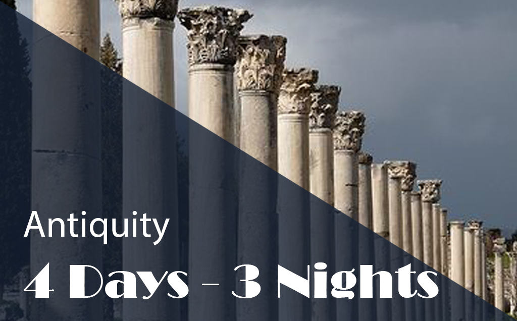 Antiquity 4 Days – 3 Nights