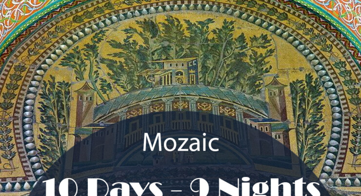 Mozaic 10 Days – 9 Nights