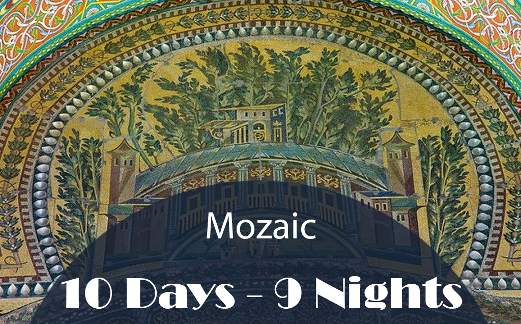 Mozaic 10 Days – 9 Nights